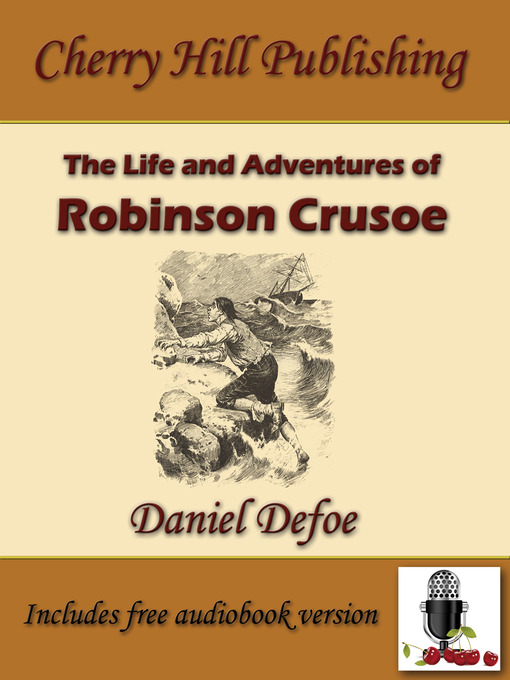 Title details for The Life and Adventures of Robinson Crusoe by Daniel Defoe - Available